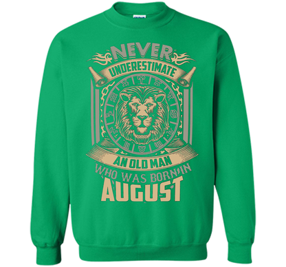 August T-shirt Old Man Born In August Irish Green