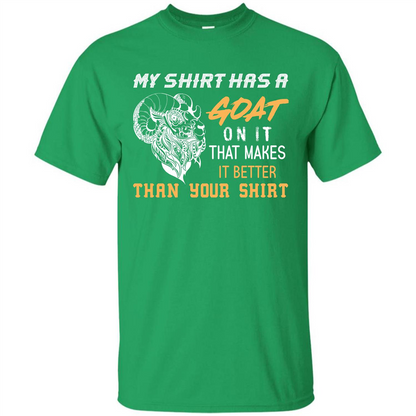 Funny Goat Lover T-shirt My Shirt Has A Goat On It T-shirt Irish Green