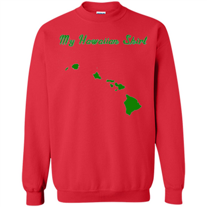 My Hawaiian T-shirt Funny Hawaiian T-shirt Red