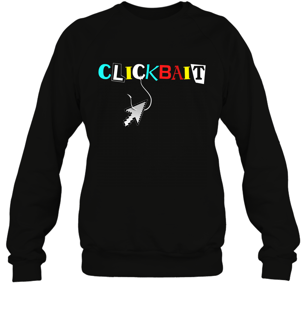 ClickBait Fishing Shirt Sweatshirt Sweatshirt Black