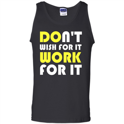 Motivation T-shirt Don't Wish For It Work For It T-shirt Black