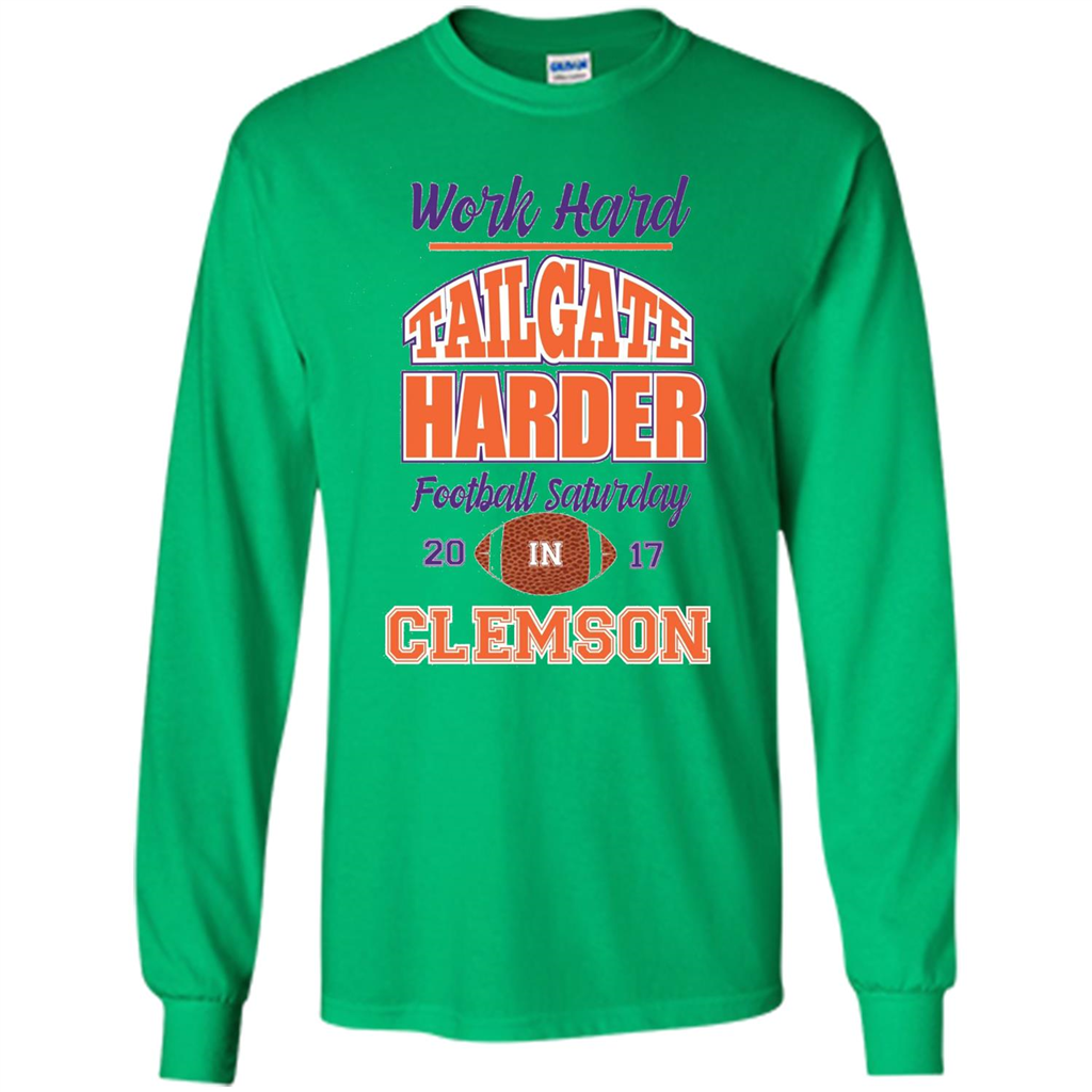 Work Hard Tailgate Harder in Clemson SC Game Day T-shirt Irish Green