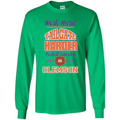 Work Hard Tailgate Harder in Clemson SC Game Day T-shirt Irish Green
