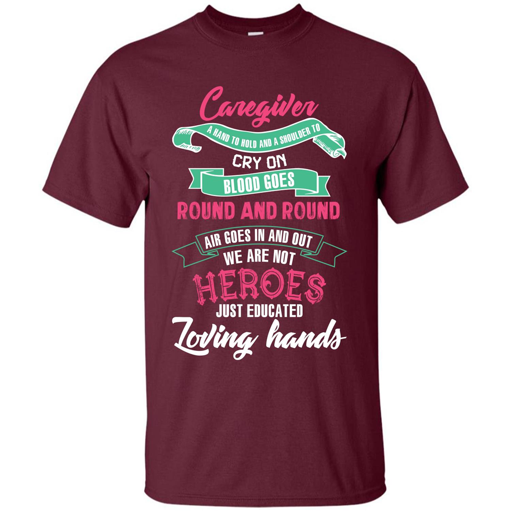Caregiver T-shirt A Hand To Hold And A Shoulder To Cry On Maroon