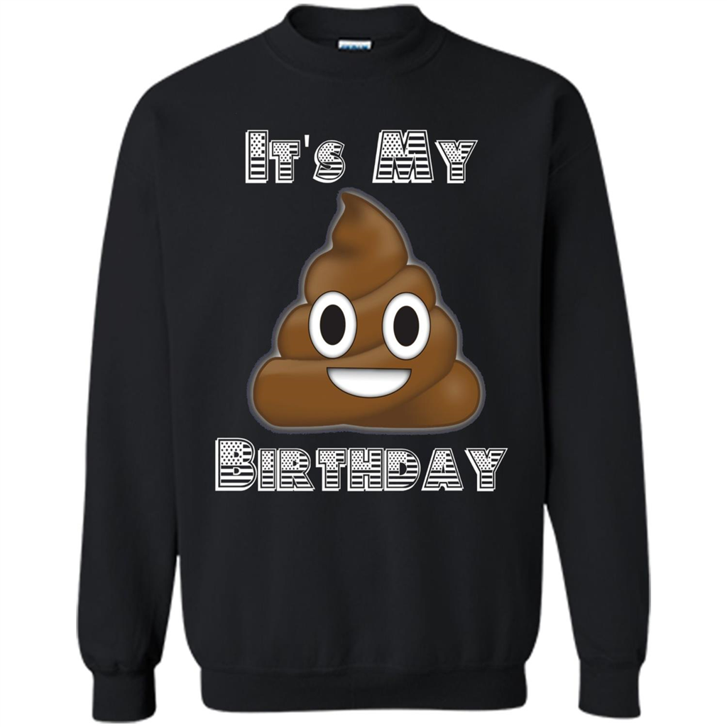 Funny Birthday T-shirt Emoji Poop - It's My Birthday Black