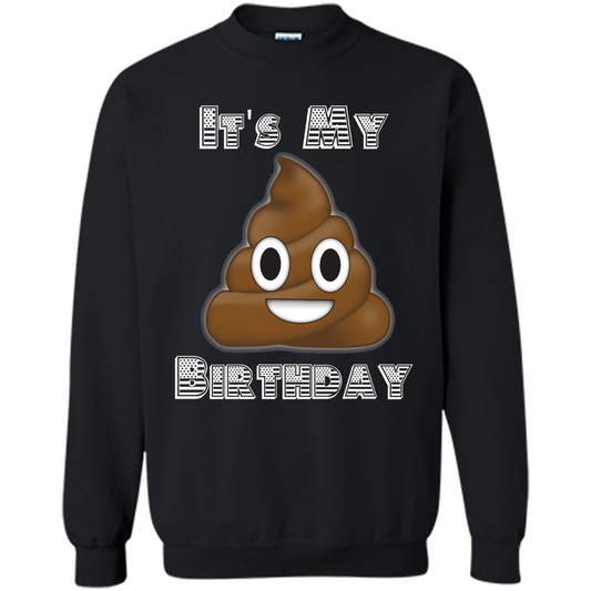 Funny Birthday T-shirt Emoji Poop - It's My Birthday Black