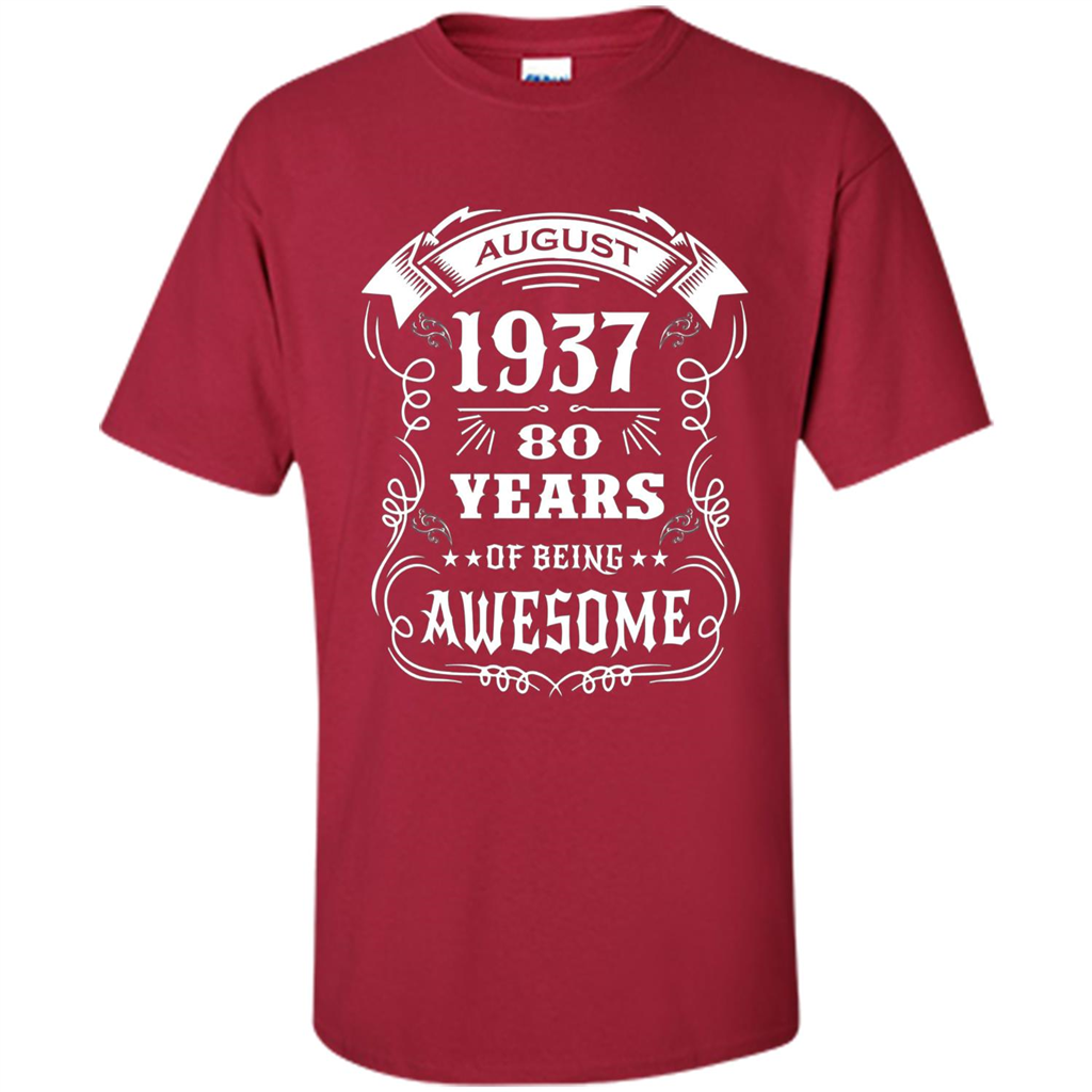 Born in August 1937 80 years of being awesome T-Shirt