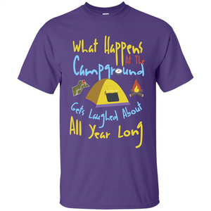 Camping T-shirtWhat Happens At The Campground T-shirt