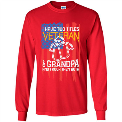 Military T-shirt I Have Two Titles Veteran and Grandpa T-shirt Red