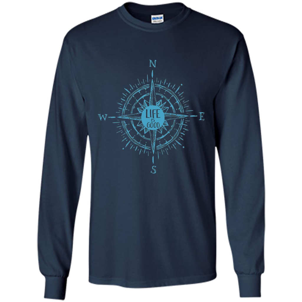 Life is Good T-shirt Compass Rose Nautical Sailing T-shirt Navy
