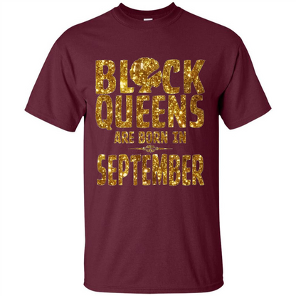 Black Queens Are Born In September T-shirt Maroon