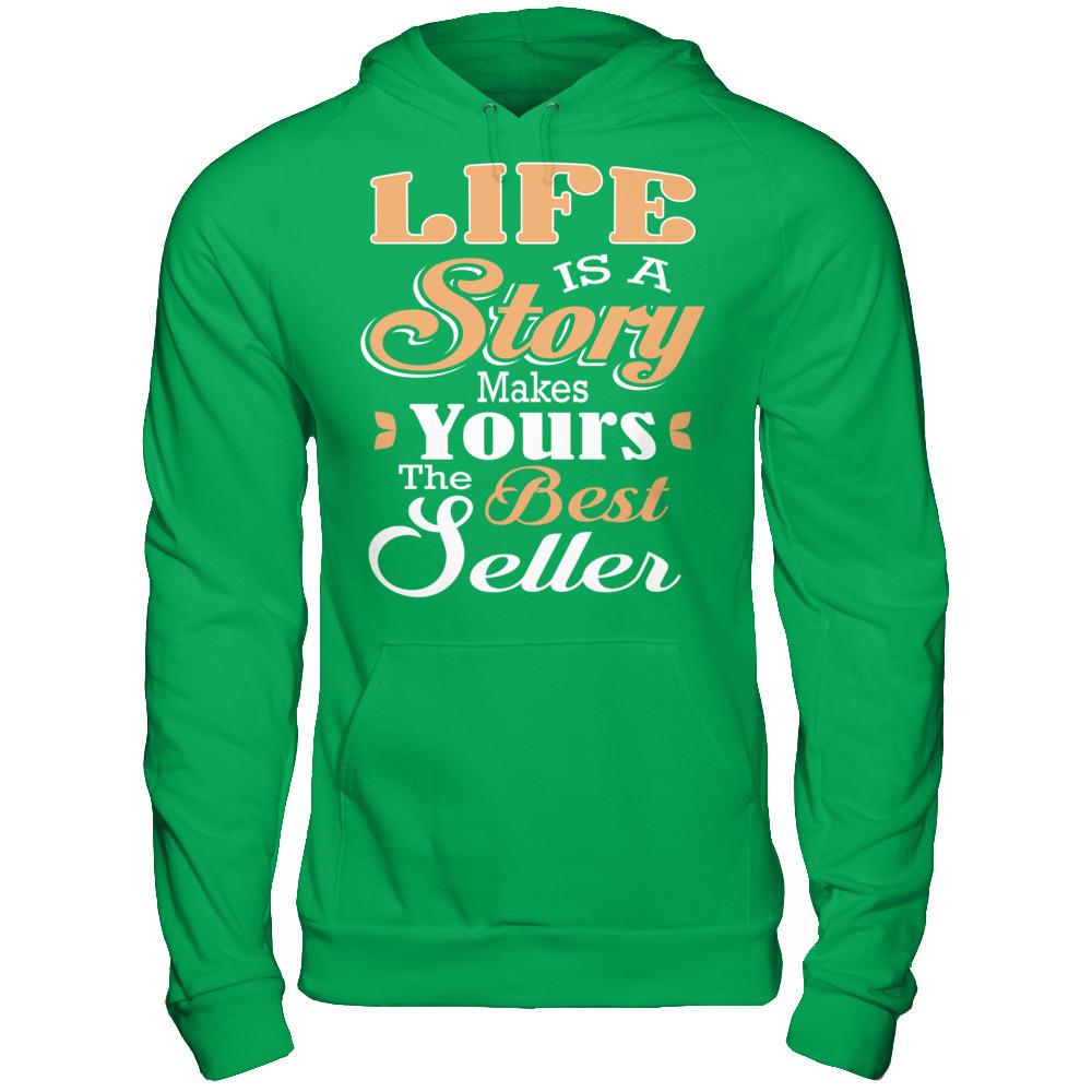 Life Is A Story Makes Yours The Best Seller Gildan - Pullover Hoodie Irish Green