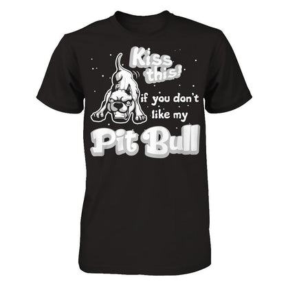 Kiss This If You Don't Like My Pit Bull T-shirt Gildan - Short Sleeve Tee Black