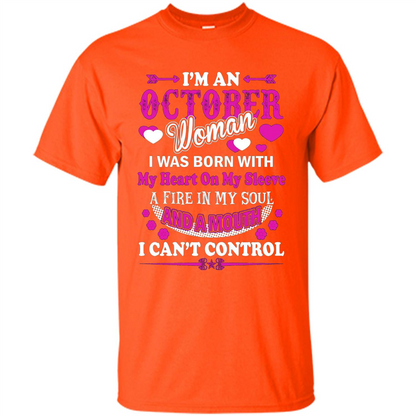 I'm An October Woman T-Shirt I Was Born With My Heart On My Sleeve Orange
