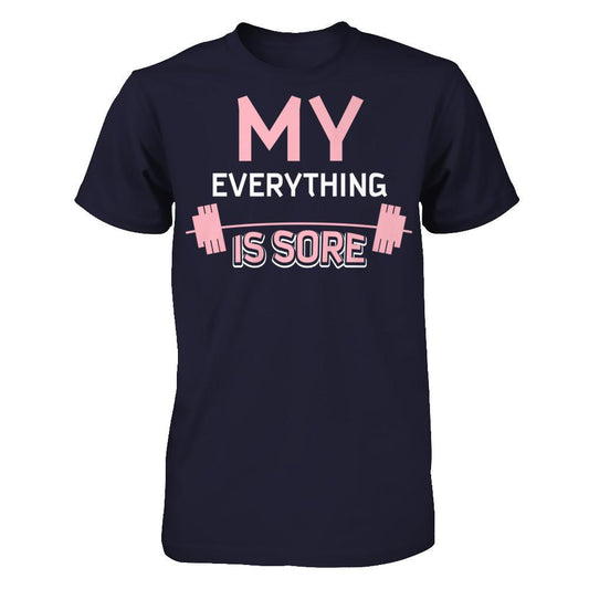 My Everything Is Sore Next Level - Unisex Fitted Tee Midnight Navy