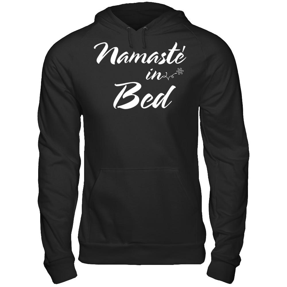 Namaste In Bed - Funny Hipster Yoga Gildan - Pullover Hoodie Black