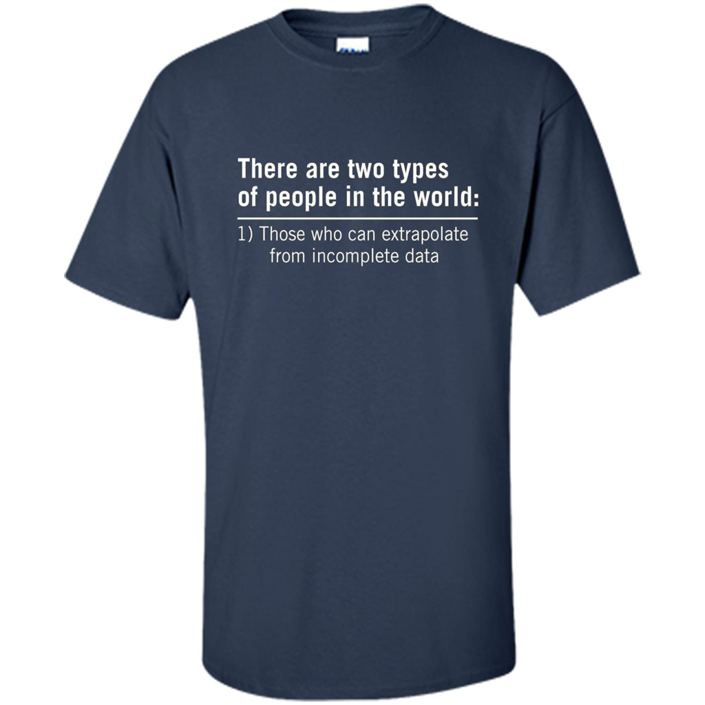 Funny T-shirt There Are Tow Types Of Pepple In The World Navy