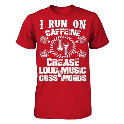 I Run On Caffeine, Crease, Loud Music And Cuss Words T-shirt Gildan - Short Sleeve Tee Red