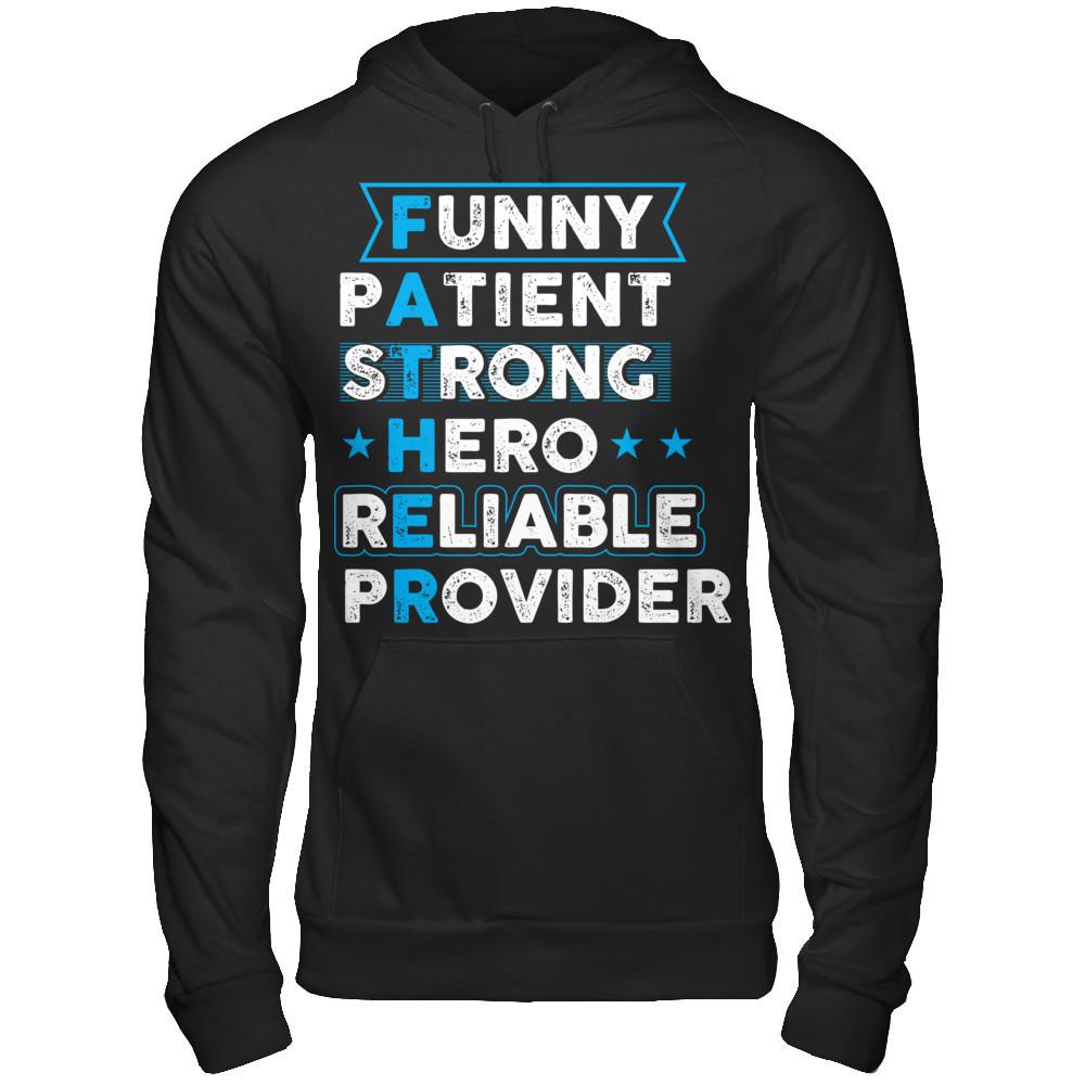 FATHER Funny pAtient sTrong Hero rEliable pRovider T-shirt Gildan - Pullover Hoodie Black