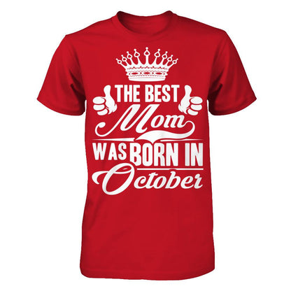 The Best Mom Was Born In October Gildan - Short Sleeve Tee Red