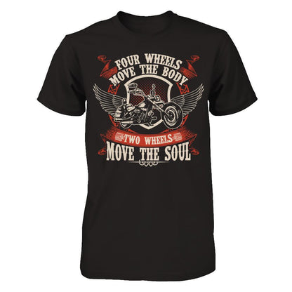Four Wheels Move The Body. Two Wheels Move The Soul T-shirt Gildan - Short Sleeve Tee Black