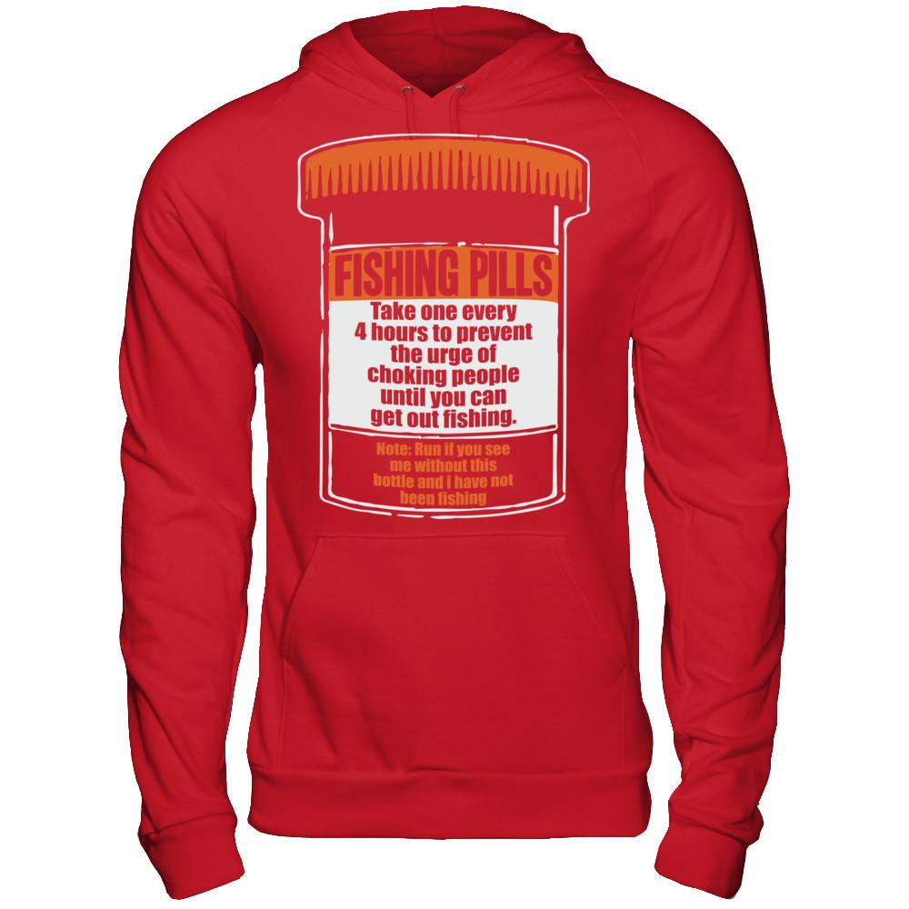 Fishing Pills - Take One Every 4 Hours To Prevent The Urge Of Choking People Until You Can Get Out Fishing T-shirt Gildan - Pullover Hoodie Red