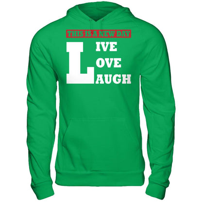 This Is A New Day - Live Love Laugh Gildan - Pullover Hoodie Irish Green