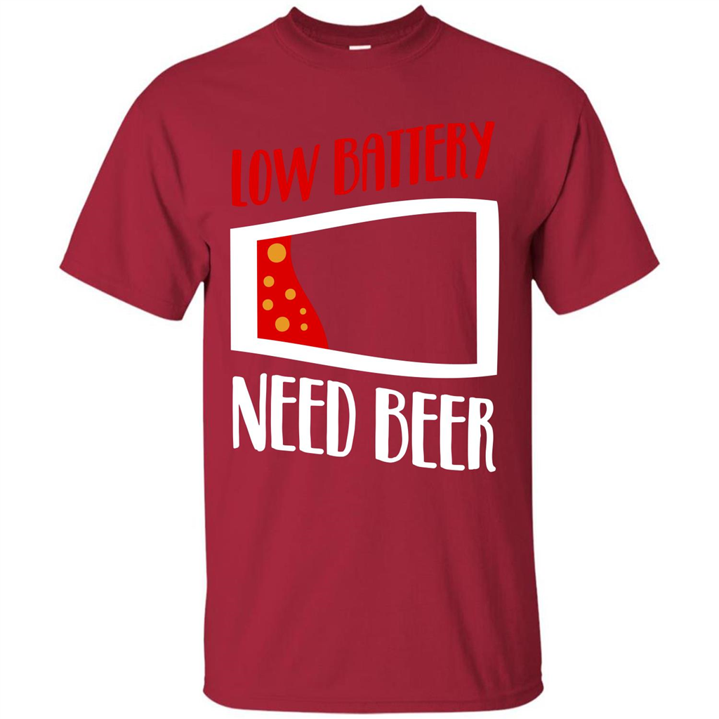 Beer T-shirt Low Battery Need Beer T-shirt Cardinal