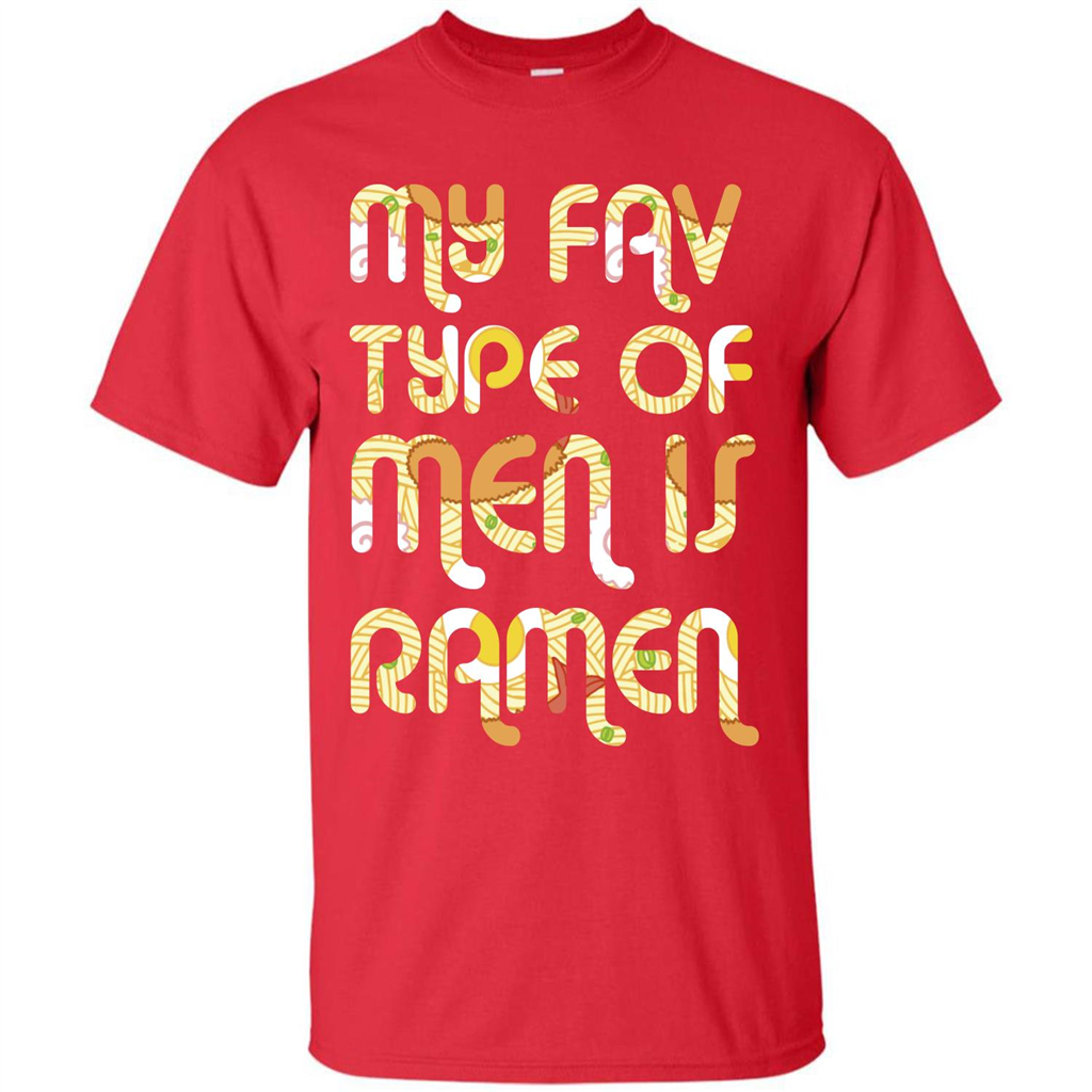 Ramen T-shirt My Fav Type Of Men Is Ramen T-shirt Red