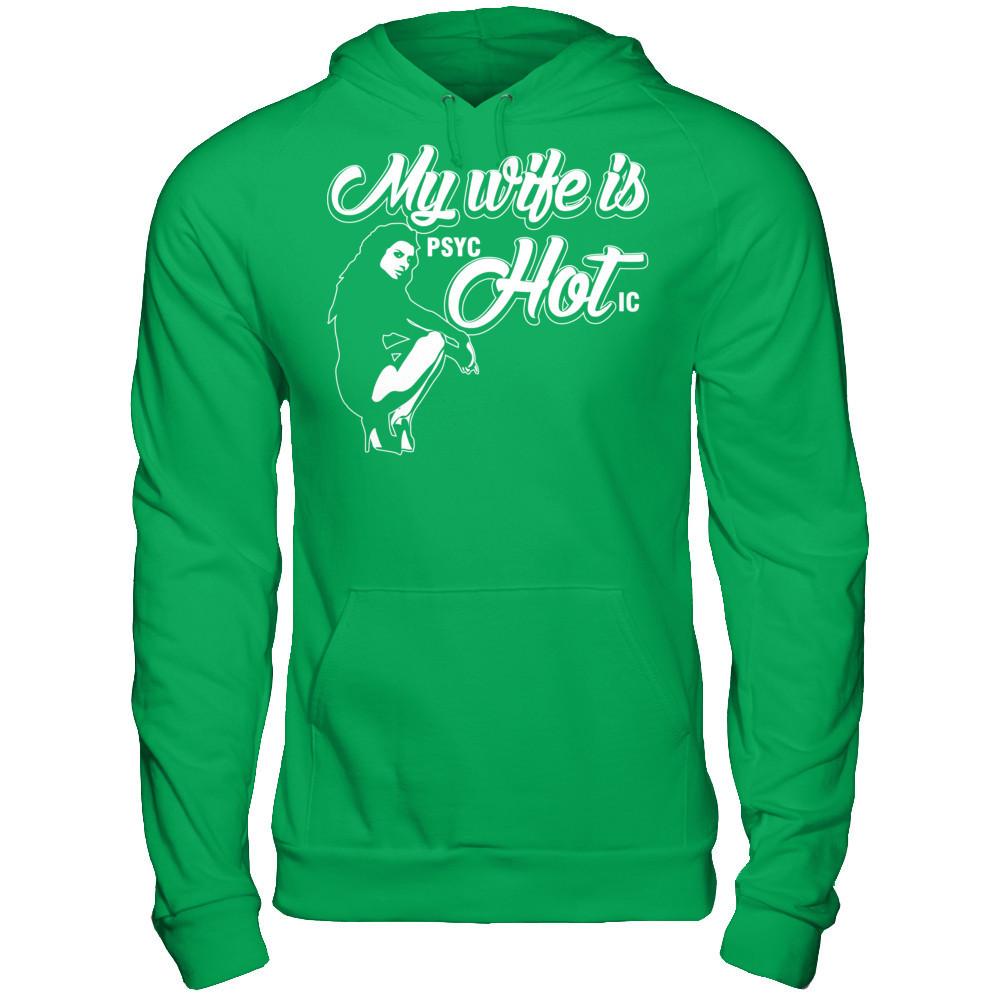 My Wife Is psycHOTic Gildan - Pullover Hoodie Irish Green