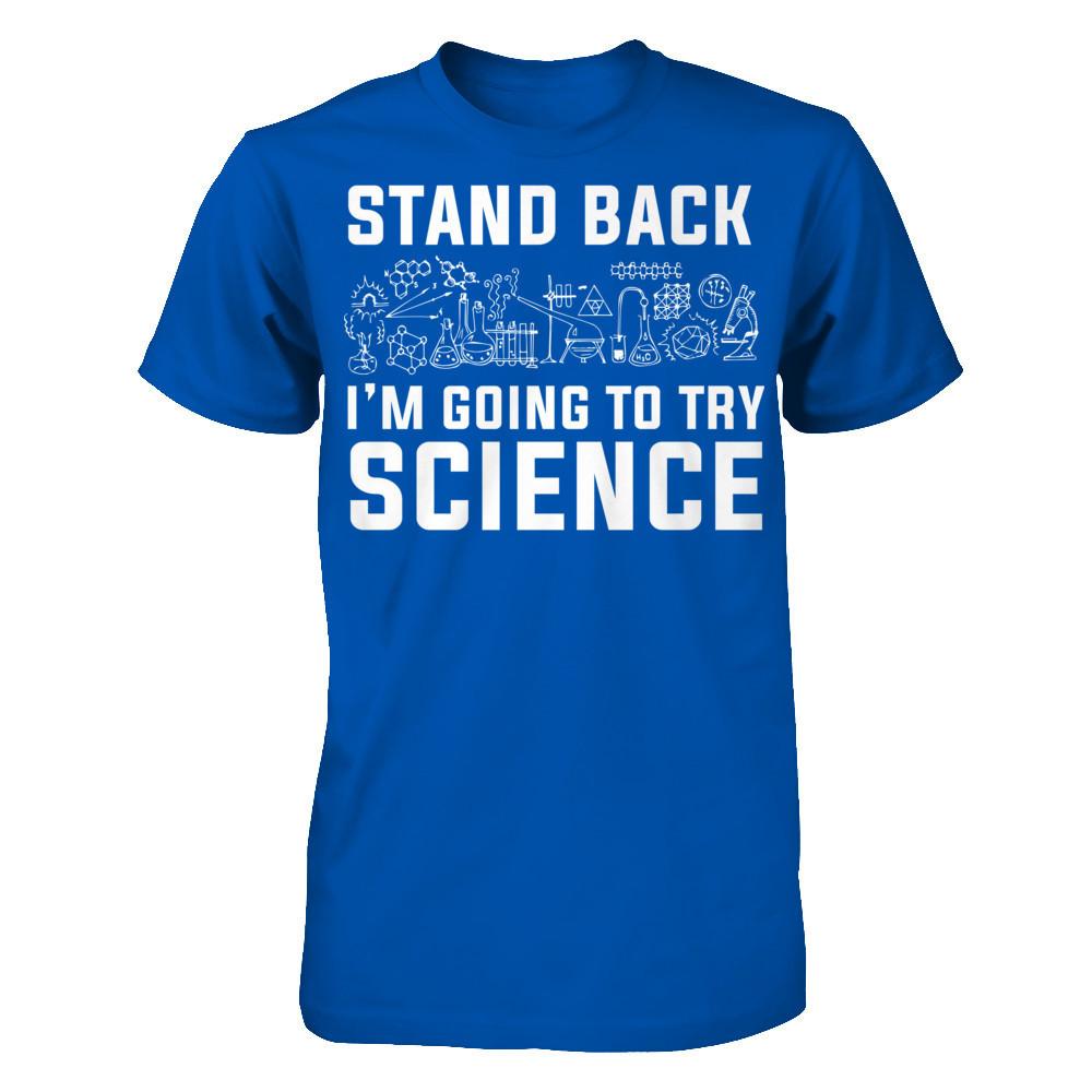 Stand Back, I'm Going To Try Science Next Level - Unisex Fitted Tee Royal