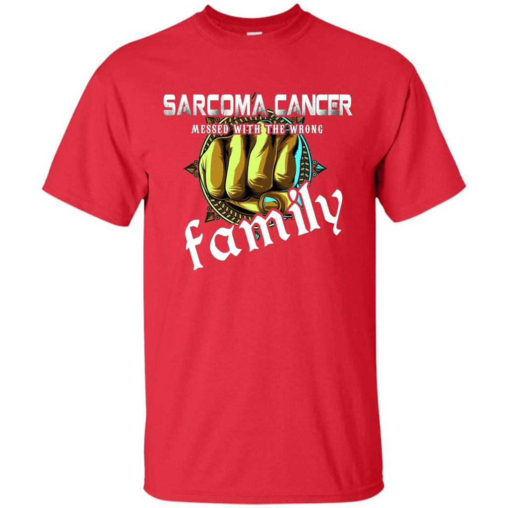 Sarcoma Cancer Messed With The Wrong Family T-shirt Red