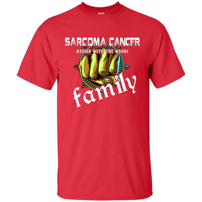 Sarcoma Cancer Messed With The Wrong Family T-shirt Red