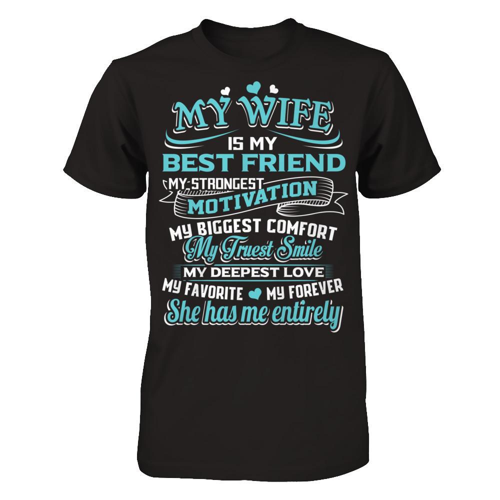 My Wife Is My Best Friend My Strongest Motivation My Biggest Comfort Gildan - Short Sleeve Tee Black