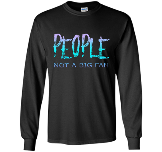 People Not A Big Fan T-shirt Black