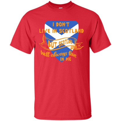 Scotland T-shirt Will Always Live In Me Red