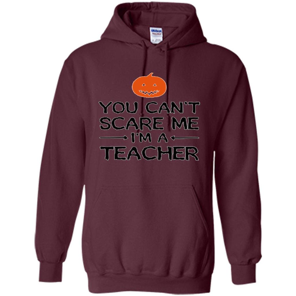 You Can't Scare Me I'm A Teacher T-shirt Teacher Halloween T-shirt Maroon