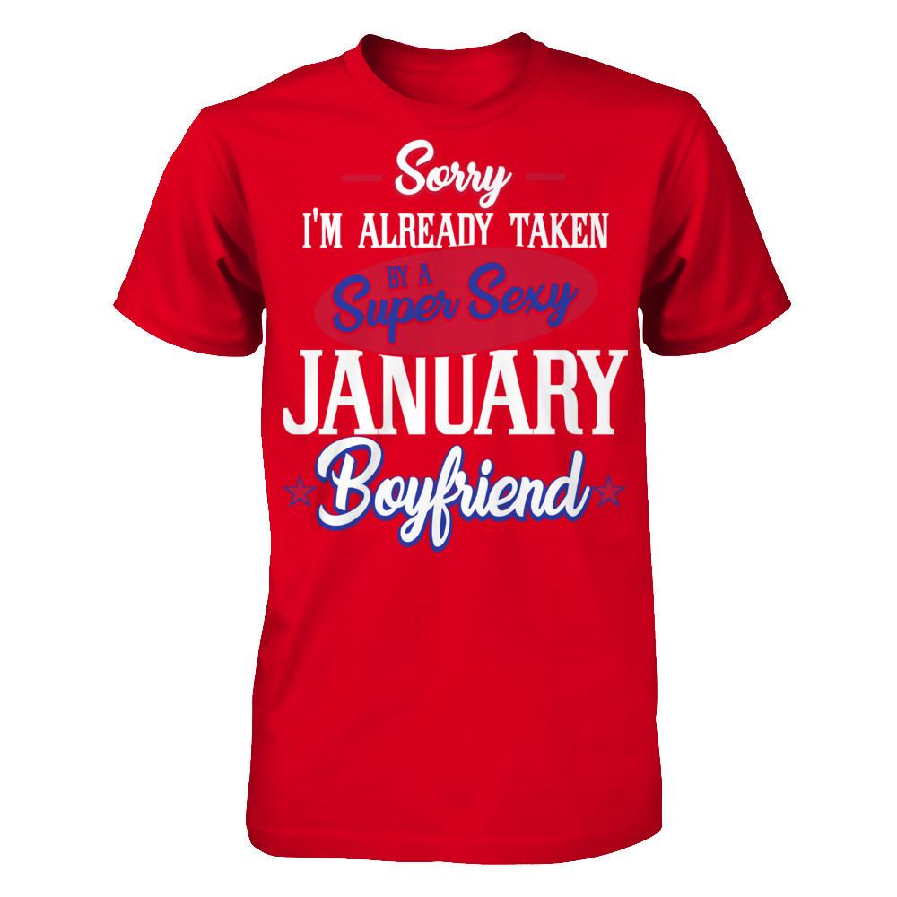 Sorry I'm Already Taken By A Super Sexy January Boyfriend Next Level - Unisex Fitted Tee Red