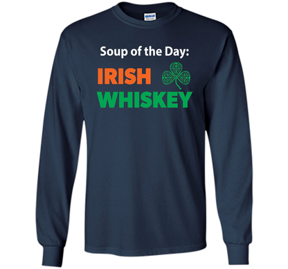 Irish Whiskey Drinking T-shirt Soup Of The Day T-shirt Navy