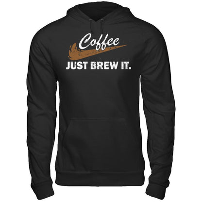 Coffee Just Brew It T-shirt Gildan - Pullover Hoodie Black