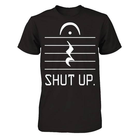 Funny Music - Shut Up T-shirt Gildan - Short Sleeve Tee Black