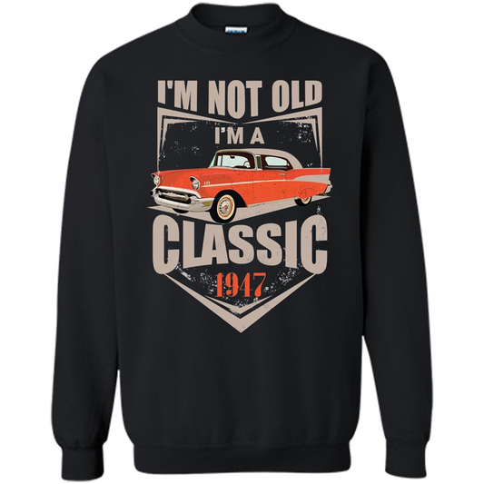 I'm Not Old I'm A Classic 1947 T-shirt Black