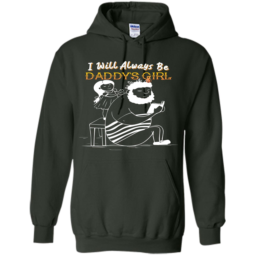 Daughter and Father T-shirt I Will Always Be Daddy‰۪s Girl T-shirt Forest Green