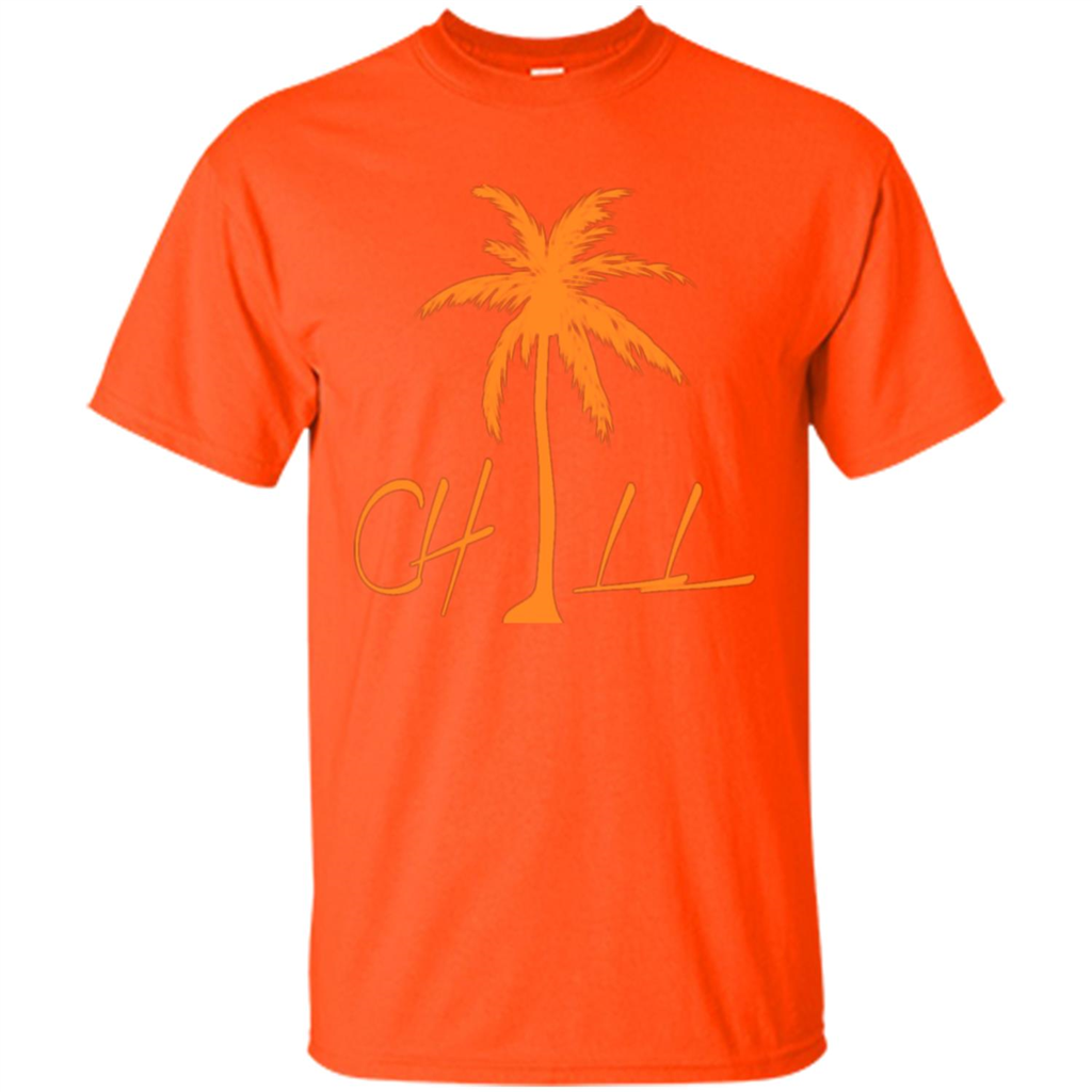 Chill T-shirt Summer Gift T-shirt Orange