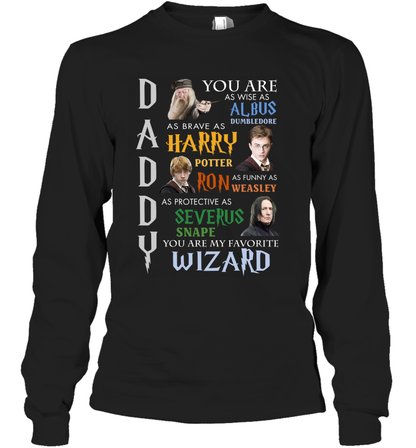 Daddy - You Are My Favorite Wizard Harry Potter Long Sleeve T-Shirt Long Sleeve T-Shirt Black