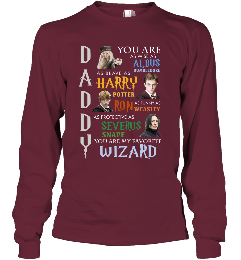 Daddy - You Are My Favorite Wizard Harry Potter Long Sleeve T-Shirt Long Sleeve T-Shirt Maroon