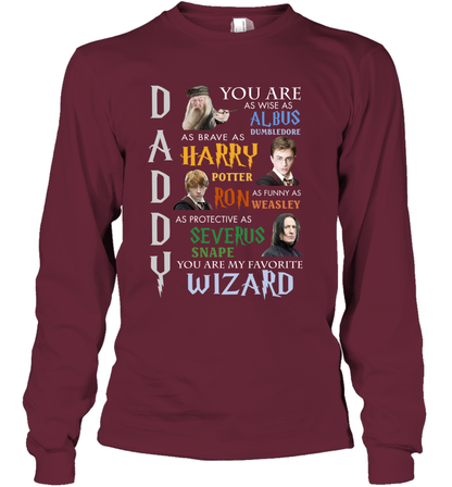 Daddy - You Are My Favorite Wizard Harry Potter Long Sleeve T-Shirt Long Sleeve T-Shirt Maroon