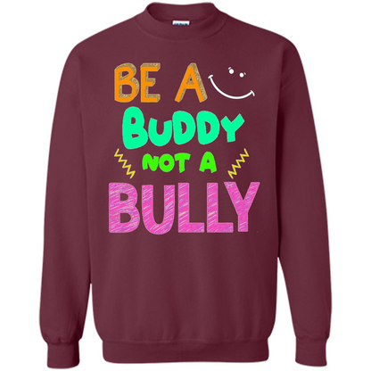 Be A Buddy Not A Bully T-shirt Maroon