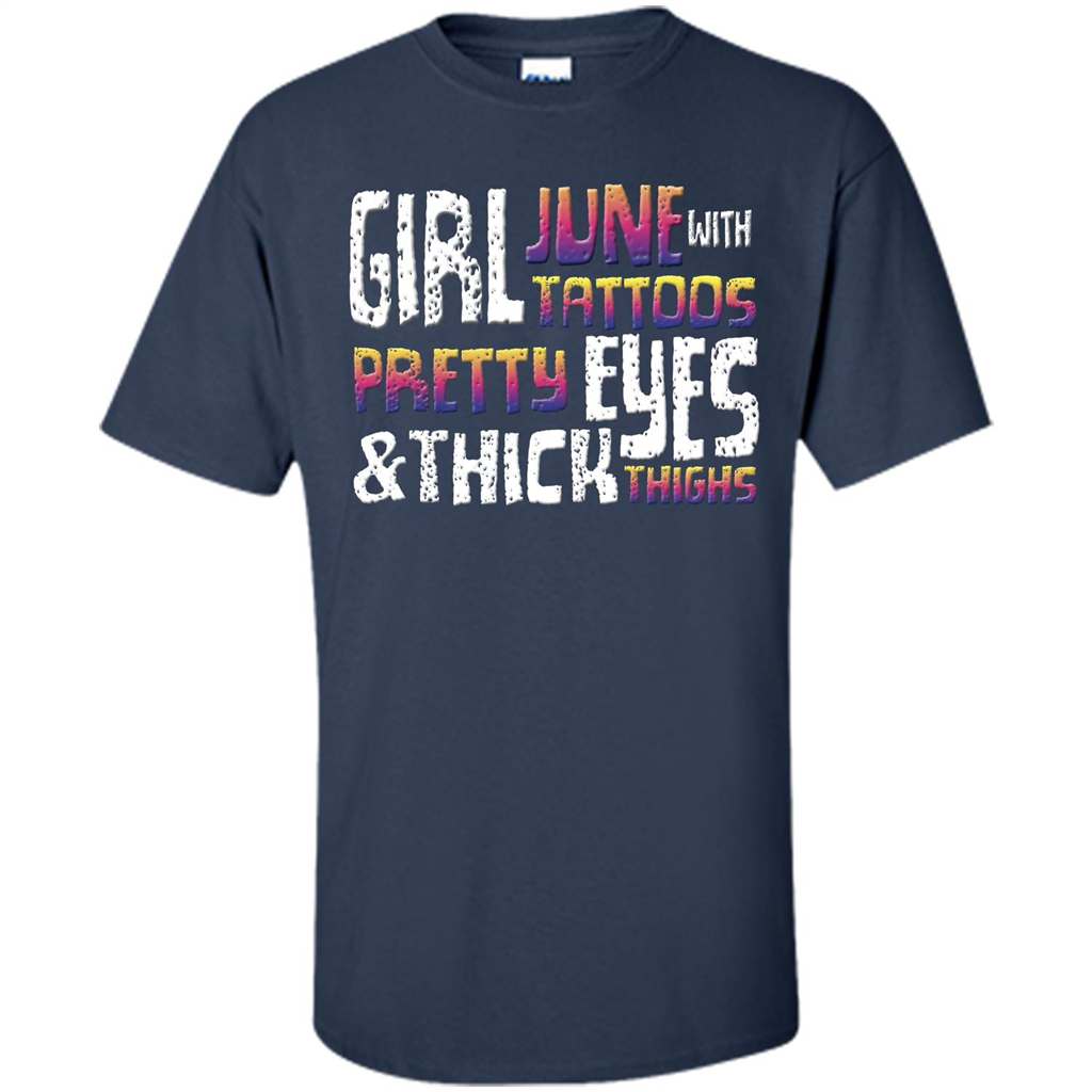 June Girl T-shirt With Tattoos Pretty Eyes and Thick Thighs Navy
