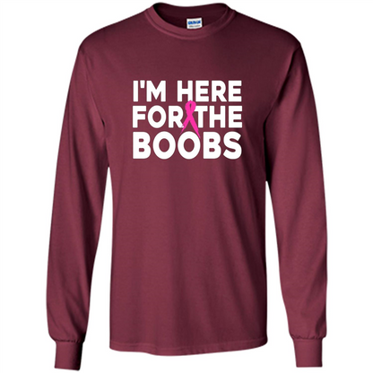 I'm Here For The Boobs T-Shirt Cancer T-shirt Maroon